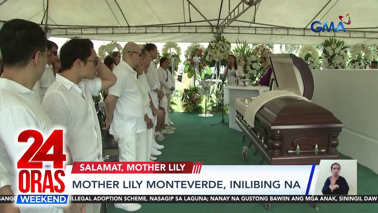 Mother Lily Monteverde, inilibing na | 24 Oras Weekend