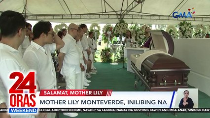 Mother Lily Monteverde, inilibing na | 24 Oras Weekend