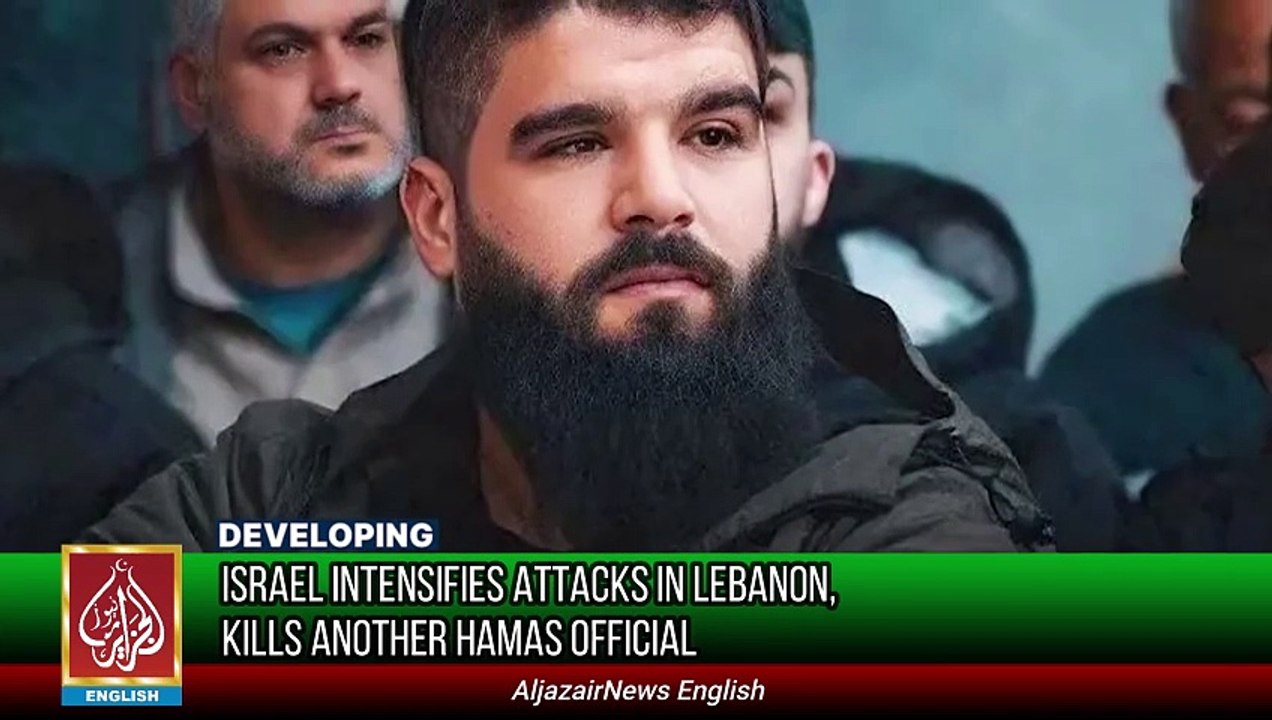 Israel intensifies attacks in Lebanon, kills another Hamas official | AljazairNews
