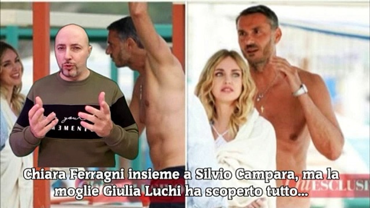 Chiara Ferragni insieme a Silvio Campara, ma la moglie Giulia Luchi ha scoperto tutto...