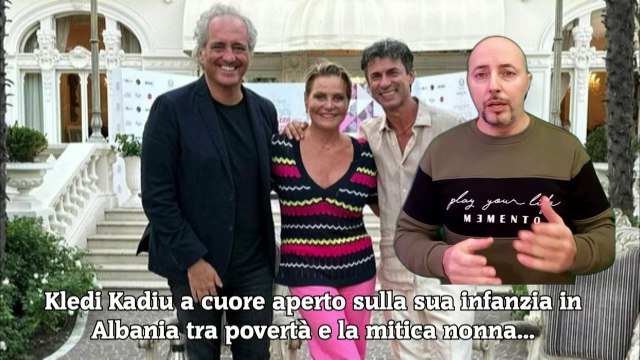 Kledi Kadiu a cuore aperto sulla sua infanzia in Albania tra povertà e la mitica nonna...