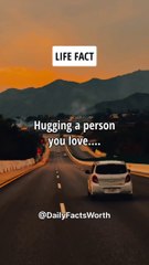 Hugging a person you love || Life Fact