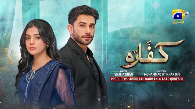 Kaffara Episode 15 - [Eng Sub] - Ali Ansari - Laiba Khan - Zoya Nasir - 10th Aug 2024 - HAR PAL GEO