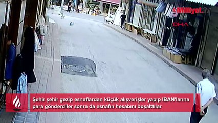 Download Video: Hedefleri esnaflardı! Önce alışveriş yapıp İBAN'larına para gönderdiler sonra hesabı boşalttılar