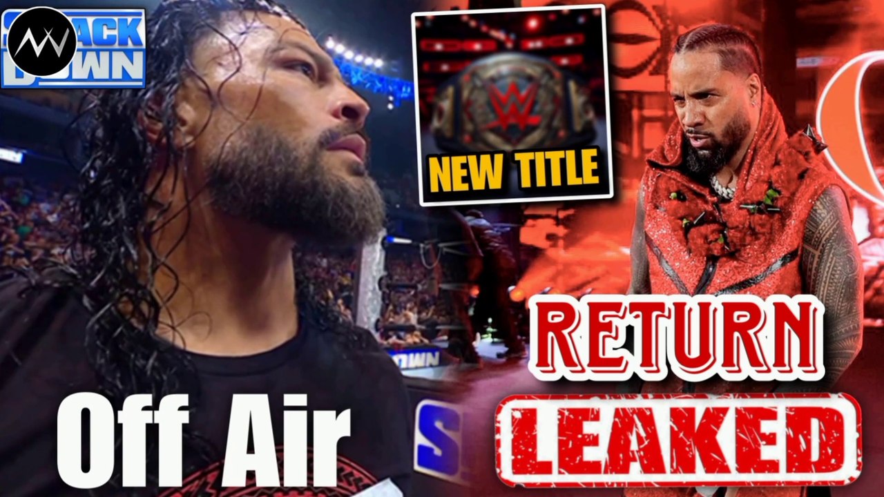 Roman Reigns SmackDown off air, Jimmy Uso return date leaked , WWE new championship