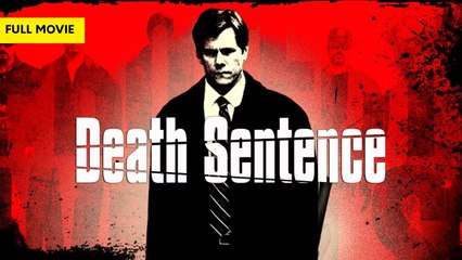 Death Sentence | Full Movie | James Wan | Kevin Bacon, Garrett Hedlund, Kelly Preston