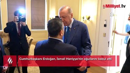 Cumhurbaşkanı Erdoğan suikasta uğrayan Haniye'nin oğulları ile görüştü