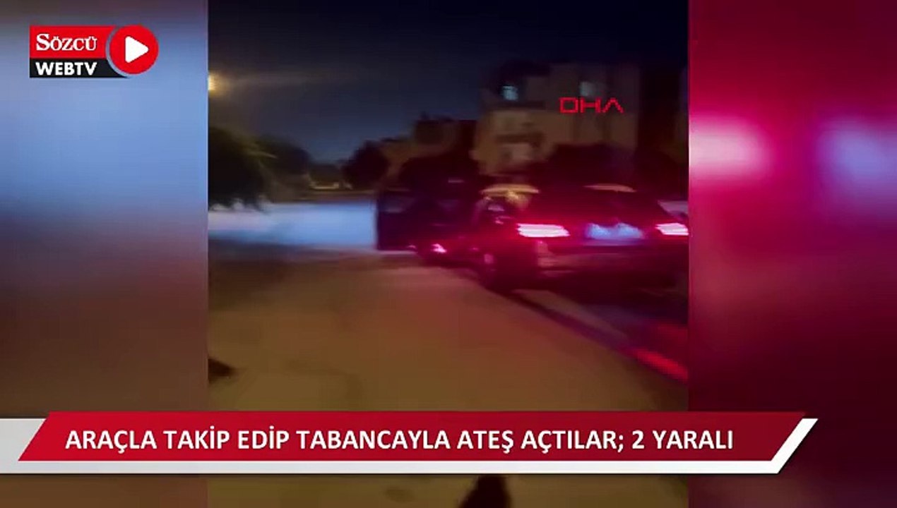 Araçla takip edip tabancayla ateş açtılar; 2 yaralı