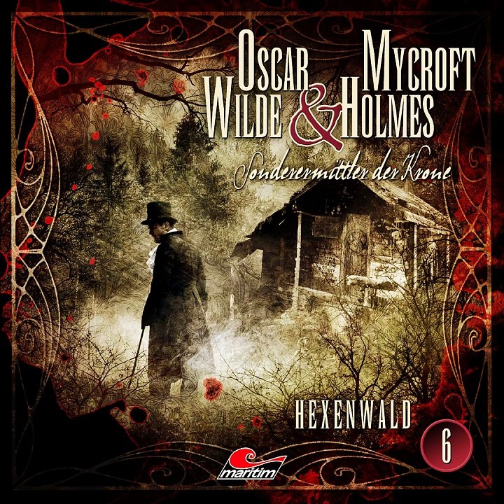 Oscar Wilde & Mycroft Holmes - Folge 6 : Hexenwald
