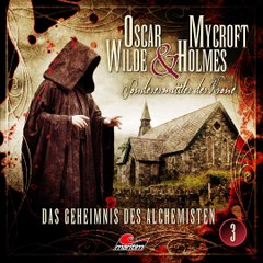 Oscar Wilde & Mycroft Holmes - Folge 3: Das Geheimnis des Alchimisten