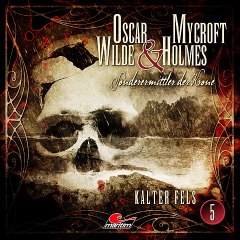 Oscar Wilde & Mycroft Holmes - Folge 5: Kalter Fels