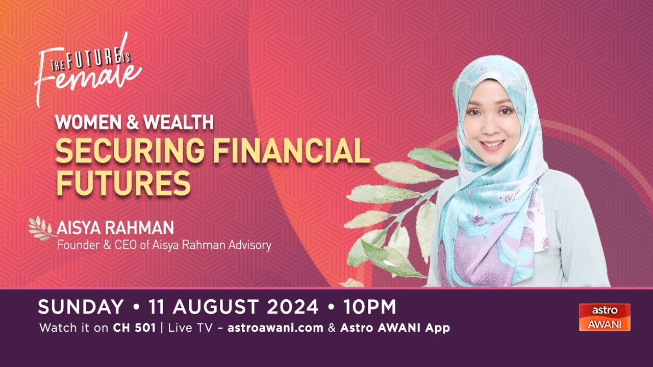 The Future Is Female: Women & Wealth - Securing Financial Futures