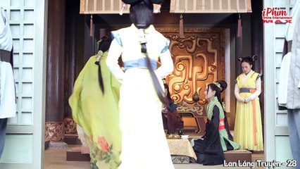 Lan Lăng Truyện – Tập 28 _ Phim Cổ Trang Ngôn Tình Hấp Dẫn _ Thuyết Minh _ Full HD