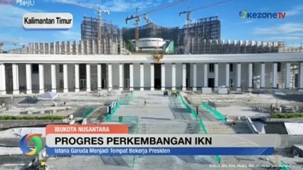 Progres Perkembangan Pembangunan IKN Nusantara