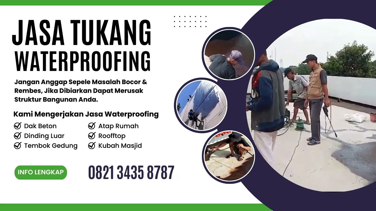 Telp/WA 0821 3435 8787 Jasa Waterproofing Dak Beton Yang Terbaik Saat Ini Sam Waterproofing