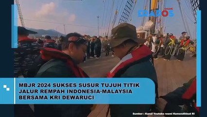 MBJR 2024 Sukses Susur Tujuh Titik Jalur Indonesia-Malaysia Bersama KRI Dewaruci