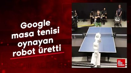 Google, masa tenisi oynayan robot üretti