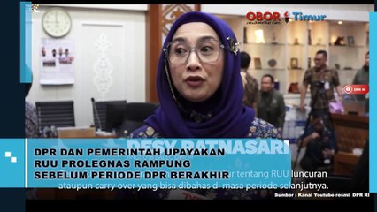 DPR dan Pemerintah Upayakan RUU Prolegnas Rampung Sebelum Periode DPR Berakhir