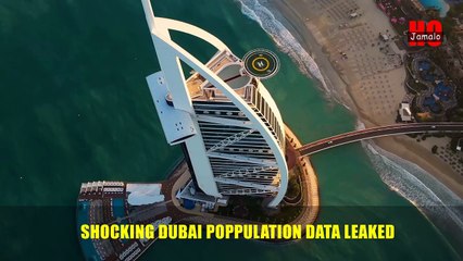 Dubai shocking population data leaked