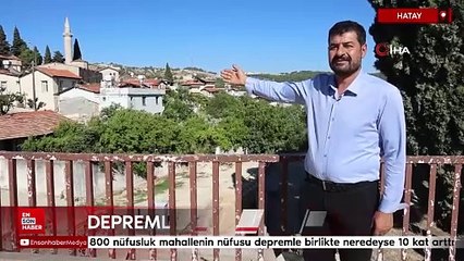 Hatay'da 800 kişinin yaşadığı mahallenin nüfusu, depremle birlikte 10 kat arttı