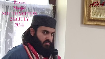 Naat Shareef read by Imam Janab Muhammed Hassaan Ahmed on Sunday 21st JULY 2024 RAZVIA MASJID SOUTHAMPTON.