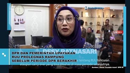 DPR dan Pemerintah Upayakan RUU Prolegnas Rampung Sebelum Periode DPR Berakhir