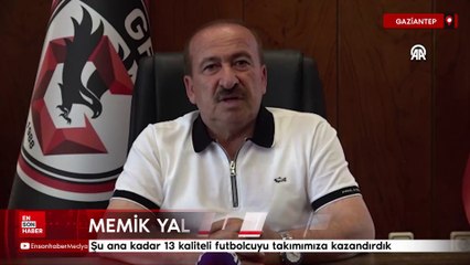 Memik Yılmaz: Şu ana kadar 13 kaliteli futbolcuyu takımımıza kazandırdık