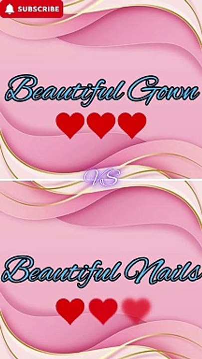 ❤Beautiful gowns vs beautiful nails/pretty dresses and pretty nails