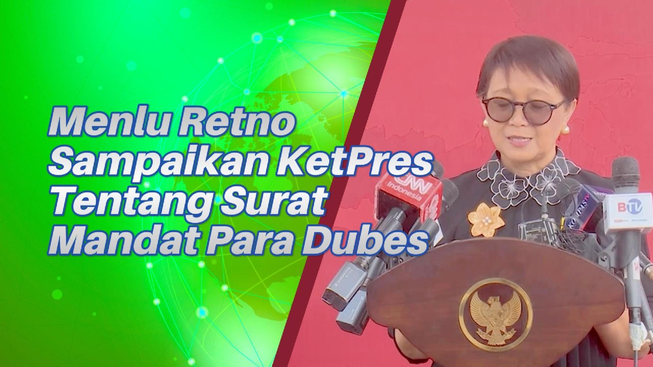Menlu Retno Sampaikan KetPres Tentang Surat Mandat Para Dubes Untuk Indonesia