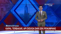Apa Penyebab Kebakaran Kapal KM Kirana 1 di Perairan Semarang? Ada Korban?