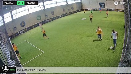 But de Mahme K - Team A