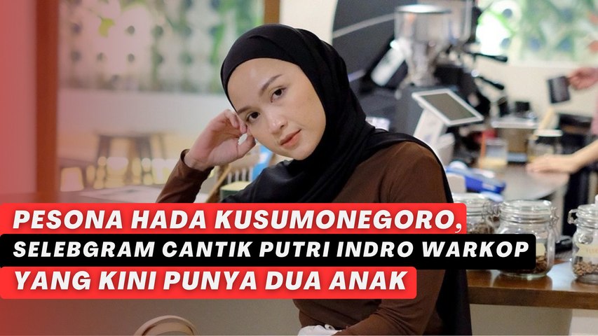 Pesona Hada Kusumonegoro, Selebgram Cantik Putri Indro Warkop yang Kini Punya Dua Anak