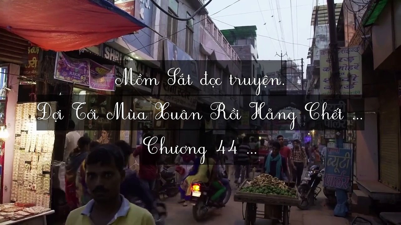 Mới 2024 Chương 44-47 (HẾT): Đợi Tới Mùa Xuân Rồi Hẵng Chết