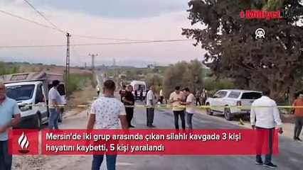 Mersin'de dehşet! İki grup birbirine girdi: 3 kişi hayatını kaybetti