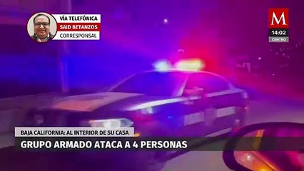 En Baja California, hombres armados atacan vivienda con 4 personas al interior