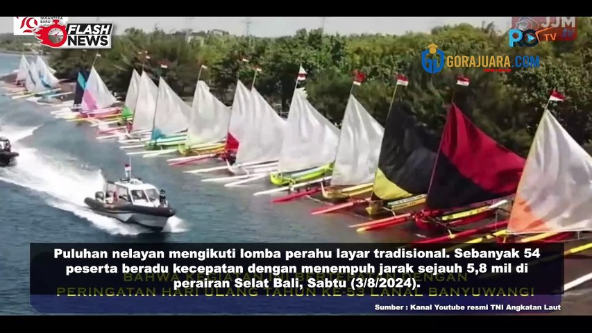 RAYAKAN HUT KE-53, LANAL BANYUWANGI GELAR LOMBA PERAHU LAYAR TRADISIONAL LESTARIKAN BUDAYA PESISIR