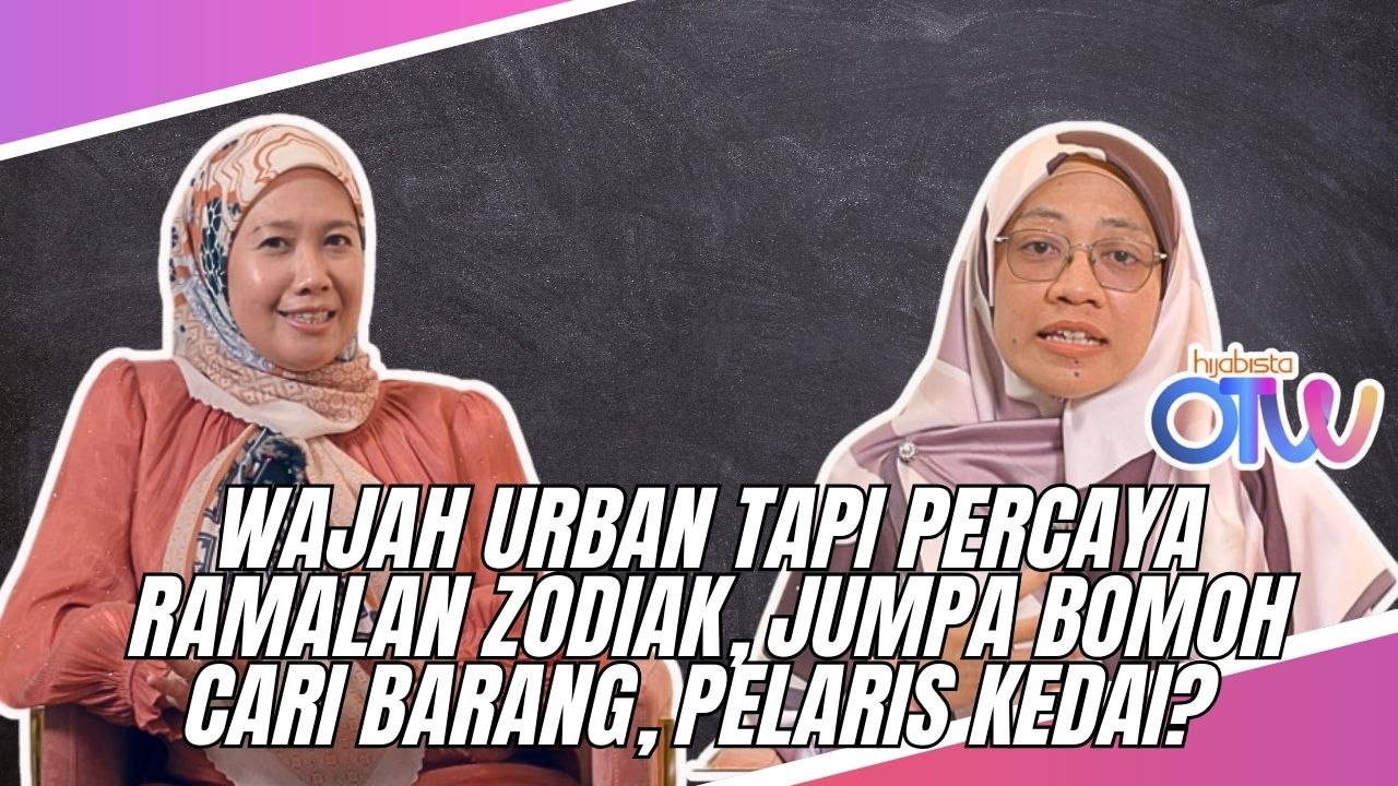 Wajah Urban Tapi Percaya Ramalan Zodiak, Jumpa Bomoh Cari Barang, Pelaris Kedai?