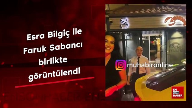 Esra Bilgiç ve Faruk Sabancı birlikte görüntülendi