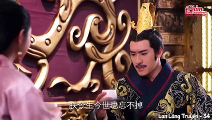 Lan Lăng Truyện – Tập 34 _ Phim Cổ Trang Ngôn Tình Hấp Dẫn _ Thuyết Minh _ Full HD