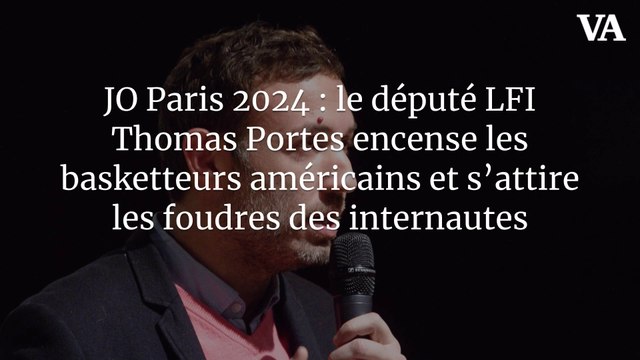 JO Paris 2024 : le député LFI Thomas Portes encense les basketteurs américains et s’attire les foudres des internautes