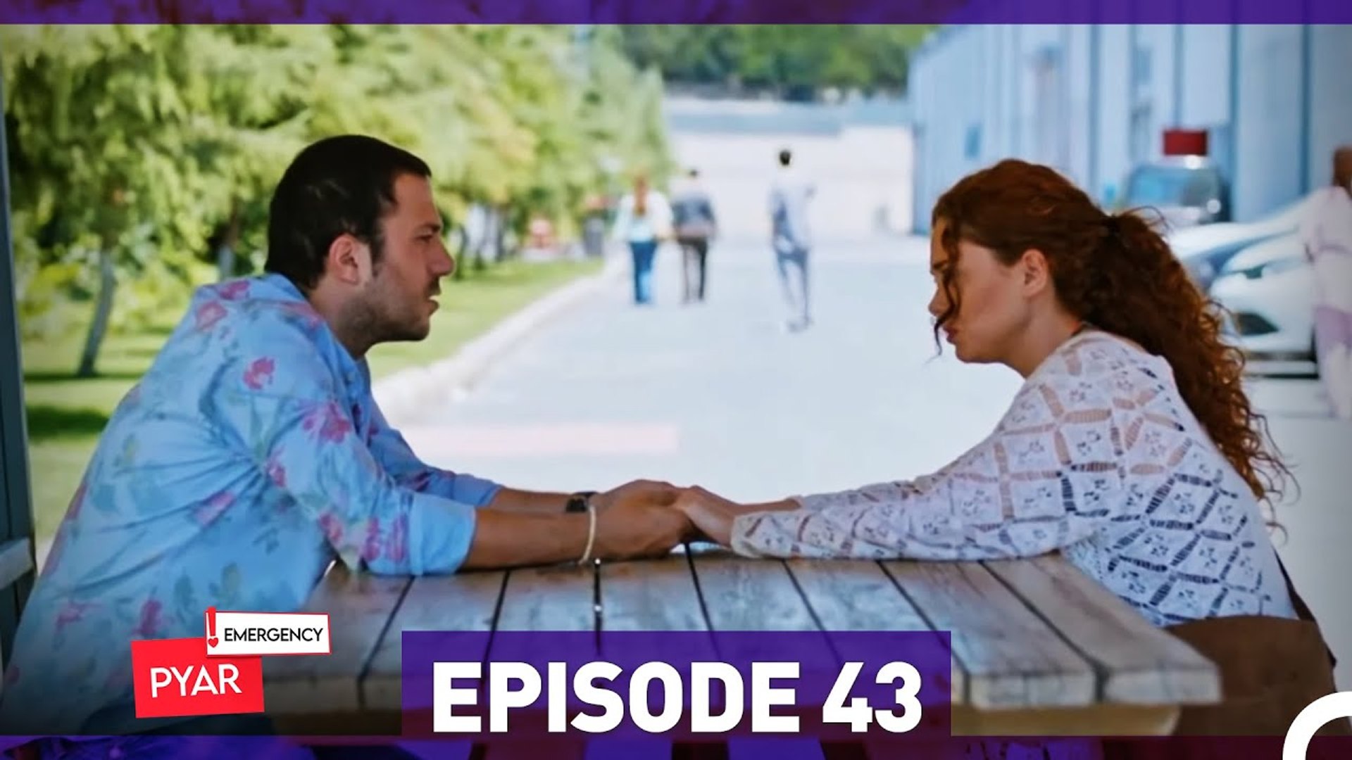 Emergency Pyar Episode 43 (Urdu Dubbed)