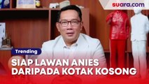 Siap Lawan Anies di Pilkada Jakarta Dibanding Kotak Kosong, Ridwan Kamil: kalau Kalah Saya Bukan Pengangguran