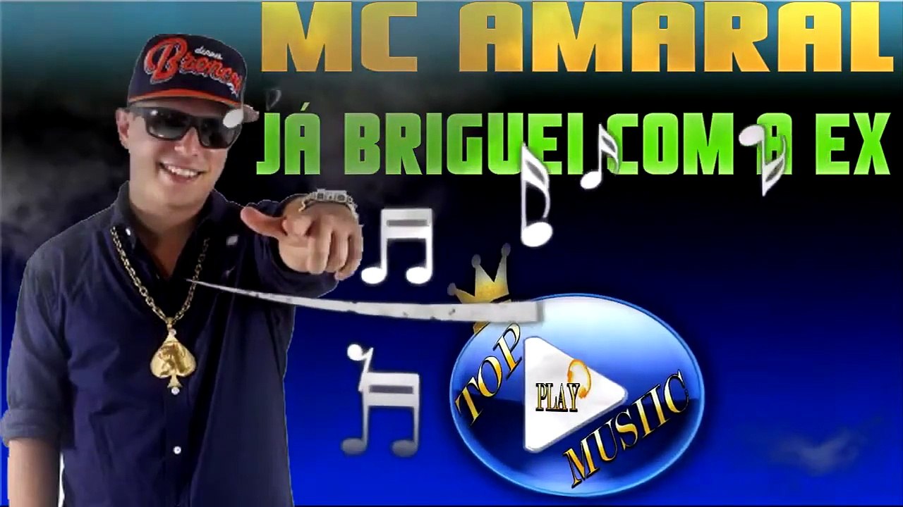 MC AMARAL - JÁ BRIGUEI COM A EX ♪(DOWNLOAD)♫