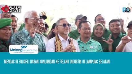 Mendag RI Zulkifli Hasan Kunjungan Ke Pelaku Industri di Lampung Selatan