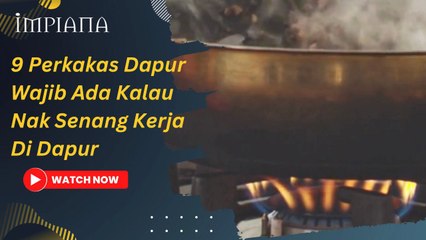 9 Perkakas Dapur Wajib Ada Kalau Nak Senang Kerja Di Dapur