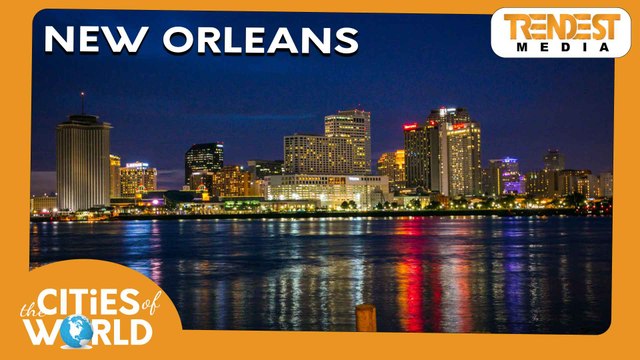 New Orleans / Cities of the World / Trendest Infotainment