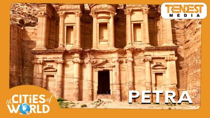 Petra / Cities of the World / Trendest Infotainment
