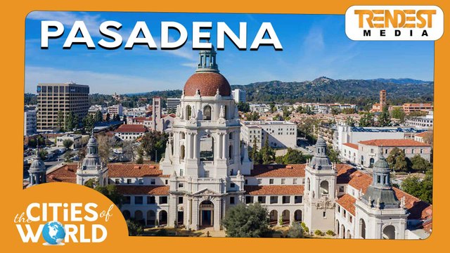Pasadena / Cities of the World / Trendest Infotainment
