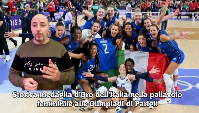 Storica medaglia d'Oro dell’Italia nella pallavolo femminile alle Olimpiadi di Parigi!