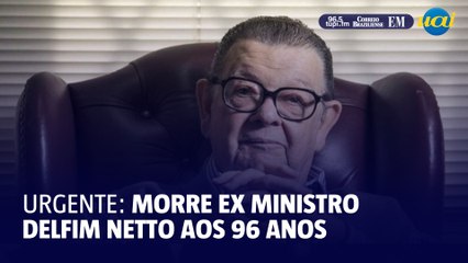 Morre o ex-ministro Delfim Netto aos 96 anos